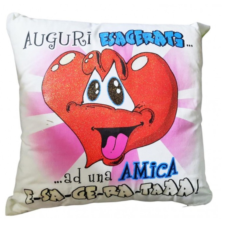 Cuscino Regalo Amica“Auguri esagerati ad una amica esagerata” Idea Divertente per Compleanno o Feste – Decorativo 40x40