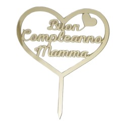 Cake Topper per Compleanno Cuore in plexiglass specchiato - Silhouette Buon Compleanno Mamma Decorazione Torta